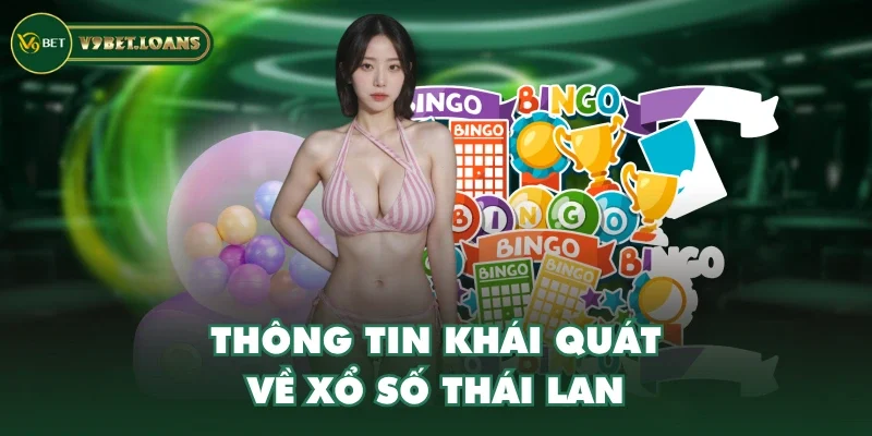 Thông tin khái quát về xổ số Thái Lan
